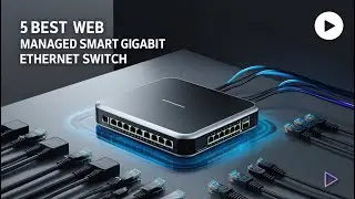 5 Best Web Managed Smart Gigabit Ethernet Switch