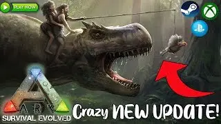 A Crazy *NEW* ARK Survival Evolved UPDATE IS LIVE NOW!! - NEW ADDONS! - XBOX/PS4/PC