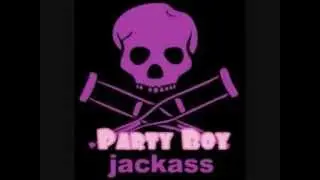 Jackass Party Boy Theme Song