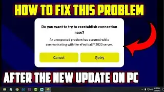 How To Fix eFootBall 2023 Server Connection Lost Problem on PC After The New Update!!