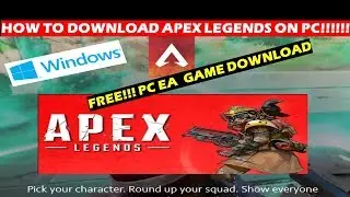 HOW TO DOWNLOAD APEX LEGENDS ON PC  WINDOWS 7,8 , 10