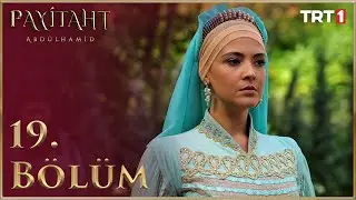 Payitaht Abdülhamid 19. Bölüm HD