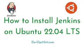 How to Install Jenkins on Ubuntu 22.04 LTS | Configure Jenkins on Ubuntu 22.04 LTS | Access Jenkins