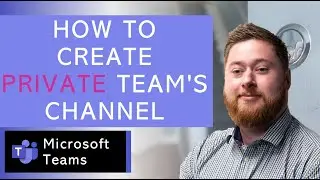 Create PRIVATE Teams Channels | Microsoft Teams | Restricted Access Microsoft Teams