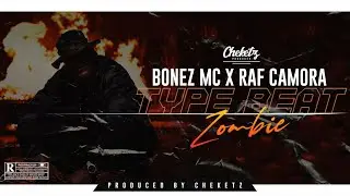 "ZOMBIE" – TILIDIN WEG BEAT – BONEZ MC X RAF CAMORA HOLLYWOOD TYPE BEAT (Prod. by CHEKETZ)