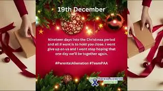 19th December for alienated parents and extended family