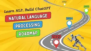 NATURAL LANGUAGE PROCESSING (NLP) ROADMAP