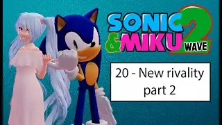 Sonic and Miku 20 - New rivality part 2