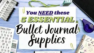 My 5 ESSENTIAL SUPPLIES for Bullet Journaling! ✏️📚