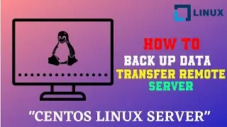 How to backup data and transfer remote server CentOS | Linux Tutorial 2020