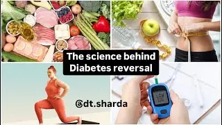 The Science Behind Diabetes Reversal @Dt.sharda