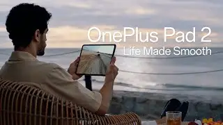 OnePlus Pad 2 - Life Made Smooth