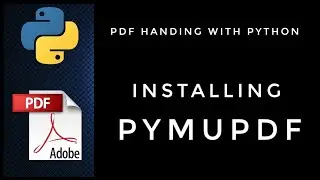 Installing pymupdf | PDF handling with python | 