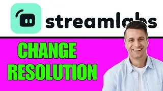 Streamlabs : How To Change Resolution in Streamlabs OBS (2024)