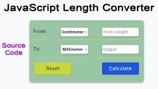 JavaScript Simple Projects for Beginners - Length Converter With Source Code