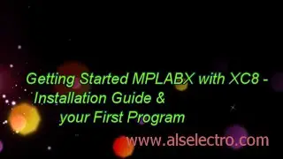 MPLABX with XC8 - Getting started & your first Program