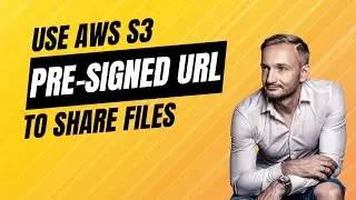 Sharing Private Files Securely with Pre-Signed URLs in AWS S3