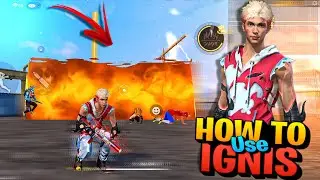 HOW TO USE NEW ( IGNIS CHARACTER ) || FREE FIRE NEW IGNIS CHARACTER ABILITY FULL DETAILS