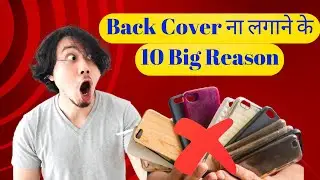 10 Real Reason Why | NEVER USE a Back Cover/Phone Case !