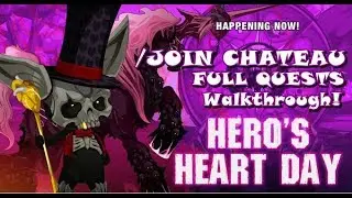 =AQW= /Join Chateau FULL Quests Walkthrough! - Hero's Heart Day