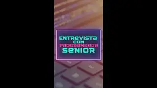 Programadores Senior em entrevista