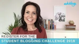 Register For The Student Blogging Challenge 2018