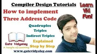 Implementation of Three Address Code | Quadruples, Triples, Indirect Triples