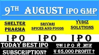 Srivari IPO | Srivari Spices IPO GMP | Shelter Pharma IPO GMP | Yudiz Solutions IPO GMP