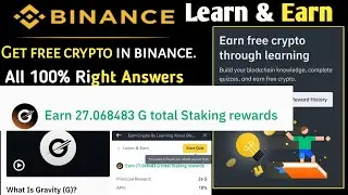 Binance Learn and Earn Gravity (G) Quiz Answers Today | Earn 27 G Tokens. Binance Academy New Quiz