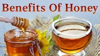 Benefits Of Honey | Health Benefits | Tips | Fitness