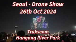 Seoul Drone Show 26th October 2024 - Ttukseom Hangang River Park