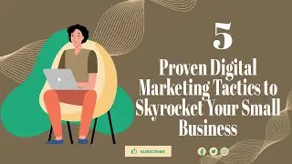 Proven Digital Marketing Strategies for Small Businesses