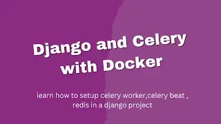 Django And Celery tutorial with docker for beginners