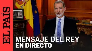 DIRECTO | Mensaje de Navidad del Rey Felipe VI | EL PAÍS