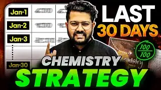 How to Cover Full Chemistry in 30 Days | Score 95+ | Class 12 Boards 2025