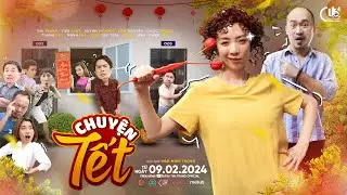 HÀI 2024 - TRỌN BỘ CHUYỆN TẾT | THU TRANG, TIẾN LUẬT, HUỲNH PHƯƠNG, LÂM NGUYỄN,...