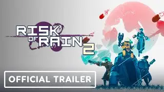 Risk of Rain 2 - Official Anniversary Update Launch Trailer