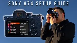 Sony a7 IV Setup Guide for Photo & Video | EXTREMELY DETAILED