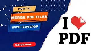 How to merge pdf files with ilovepdf.com