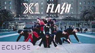 [KPOP IN PUBLIC] X1(엑스원) - Flash Full Dance Cover [ECLIPSE]