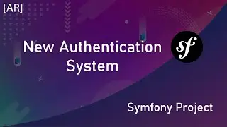 Symfony 5: New Authentication System [AR]