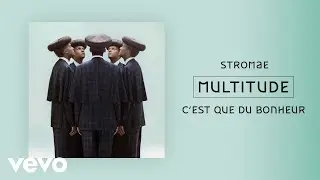 Stromae - C'est que du bonheur (Official Audio)