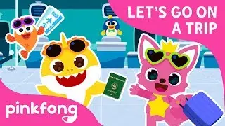 Lets Go on a Trip | Baby Shark Incheon Airport Song | Pinkfong Songs for Children