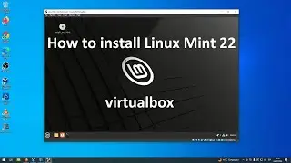 How to install Linux Mint 22 "wilma" on VirtualBox