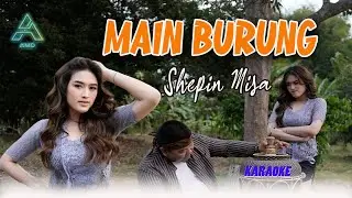 Shepin Misa - Main Burung - Karaoke