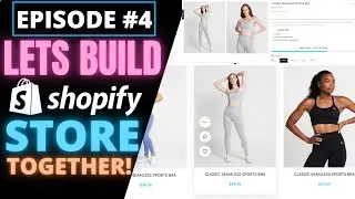 Episode 4 - Building A Shopify Store Step by Step (LIVE)