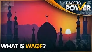 Indian government introduces Waqf Amendment Bill 2024: What is the bill about? | Race to Power