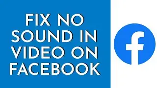 How To Fix Facebook Video No Sound Problem (iPhone/android) | Facebook Video Sound Not Working