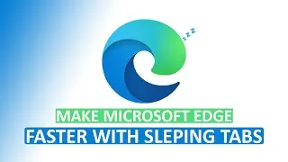 Save more RAM & CPU with Microsoft Edge's sleeping tabs💤
