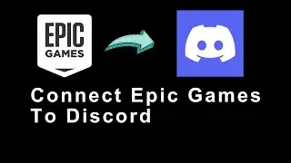 How To Connect Epic Games To Discord Application On PC and Mobile Phone?